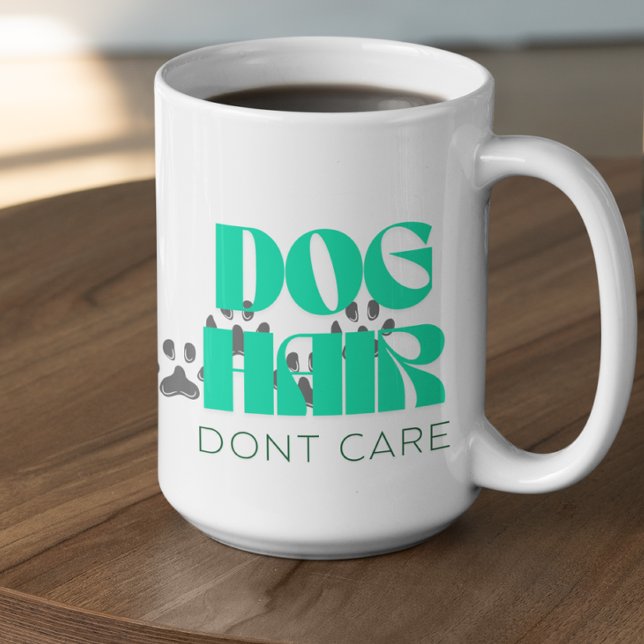 Customizable Dog Hair Don't Care Coffee Mug (Creator Uploaded)