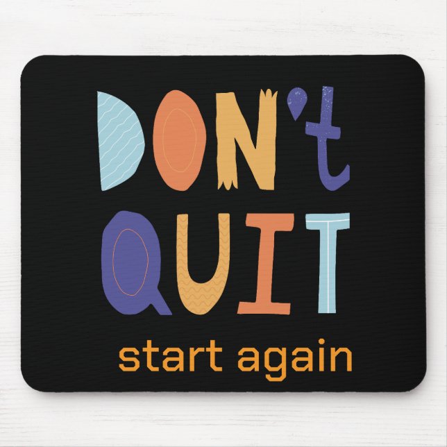 Customizable dont quit mouse pad  (Front)