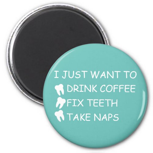 Customizable Drink Coffee Fix Teeth Take Naps Magnet