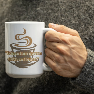 Customizable Education Queen Mug For Teachers
