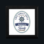 Customizable Family Cruise Gift Box<br><div class="desc">Family Cruise Keepsake Box

This Family Sails Together

Select "customize" button to change name and year</div>