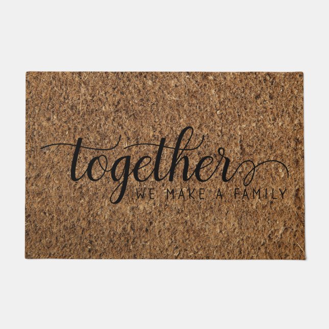 Customizable Faux Coir Together We Make a Family Doormat (Front)