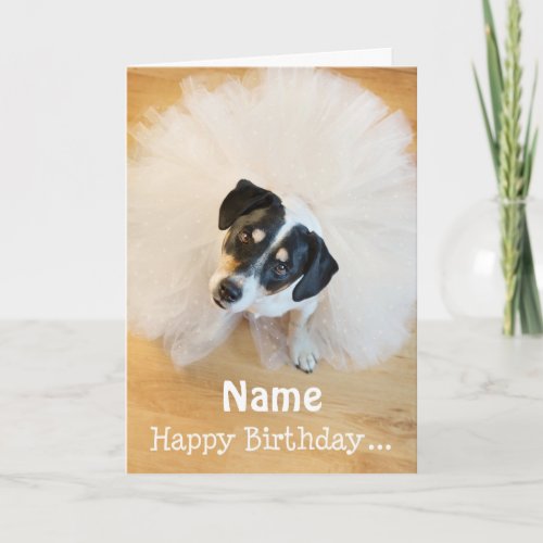 Customizable Fun Birthday Card _ Dog Wearing Tutu