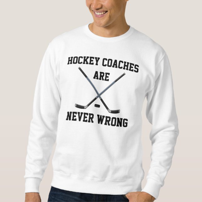 Customizable Funny Hockey Coach Sweatshirt, Shirts (Front)