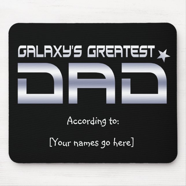 Customizable Galaxy's Greatest Dad Mousepad (Front)