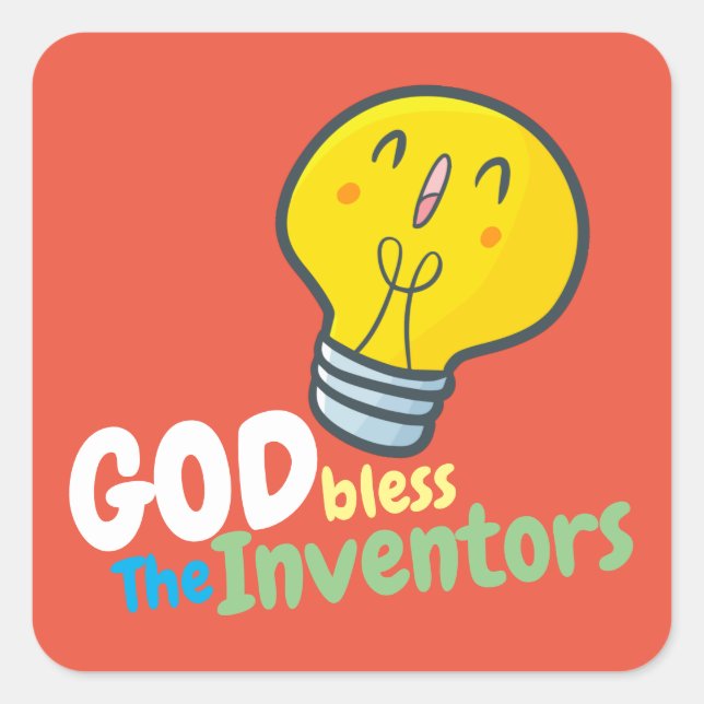Customizable God bless the inventors Square Sticker (Front)