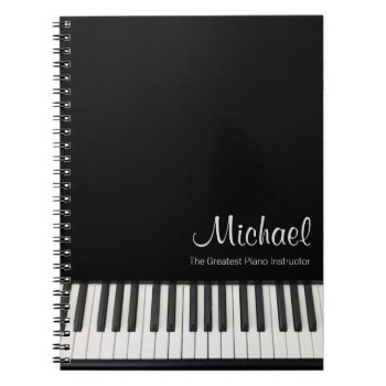 Customizable Greatest Piano Instructor Notebook by ops2014 at Zazzle