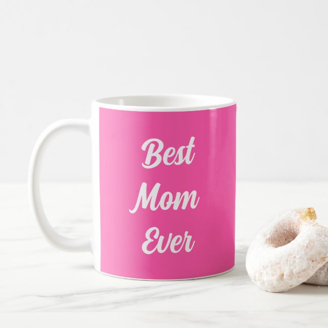 Customizable Handwritten Best Mom Ever Text Pink Coffee Mug (With Donut)