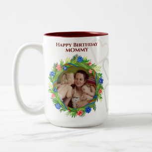 Customizable Happy Birthday Mommy Floral Wreath Two-Tone Coffee Mug