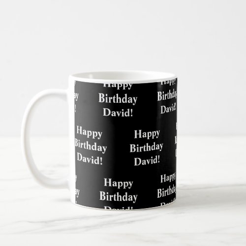 Customizable Happy Birthday Text  Black  White Coffee Mug