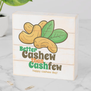 Customizable Happy Cashew Day Wooden Box Sign