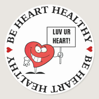 Customizable Heart Healthy Slogan Sign Classic Round Sticker