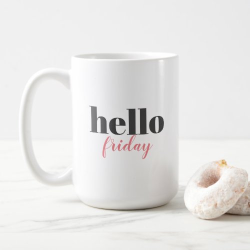 Customizable Hello Days of the Week Trendy Coffee Mug