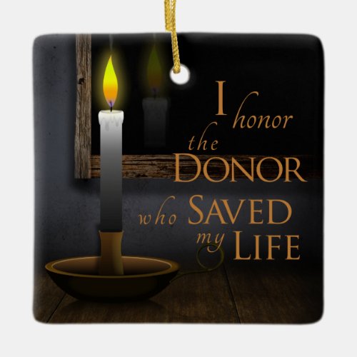 Customizable Honor My Organ Donor _ Transplant Cer Ceramic Ornament