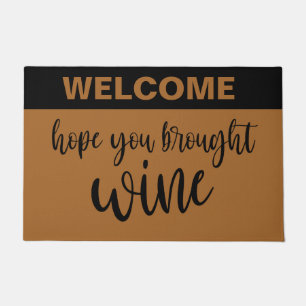 Customizable Hope You Brought Wine Funny Welcome Doormat