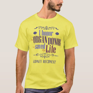 Customizable I Honor the Donor Who Saved My Life T-Shirt