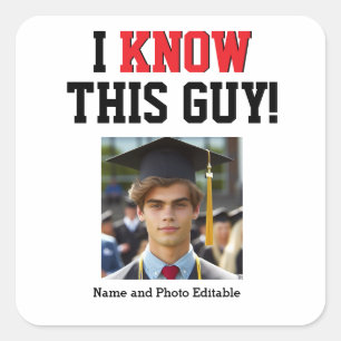 Customizable I Know This Guy Graduate Pride Square Sticker