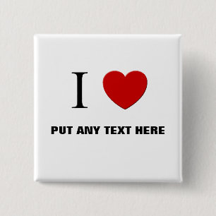 Customizable- I Love "Any Text Here" Button