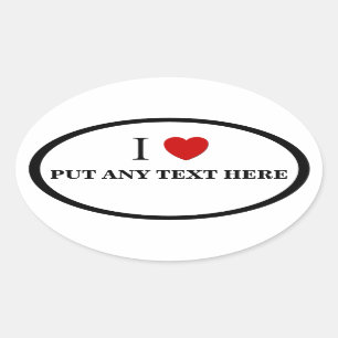 Customizable- I Love "Any Text Here" Sticker