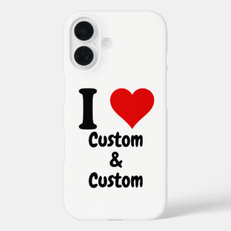 Customizable I Love Custom iPhone 16 Case