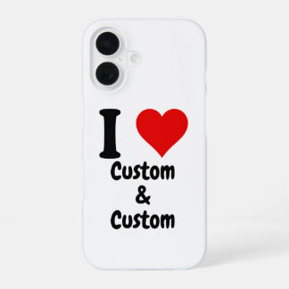 Customizable I Love Custom iPhone 16 Case