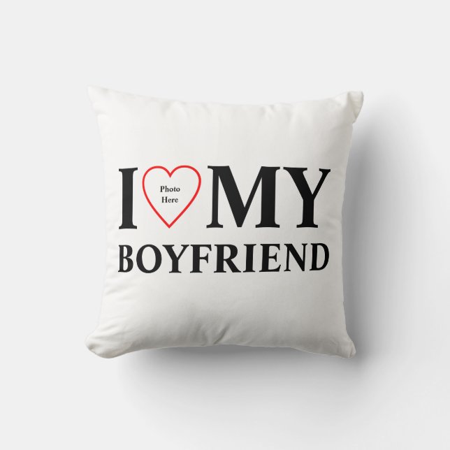 Customizable I love my boyfriend Throw Pillow (Front)