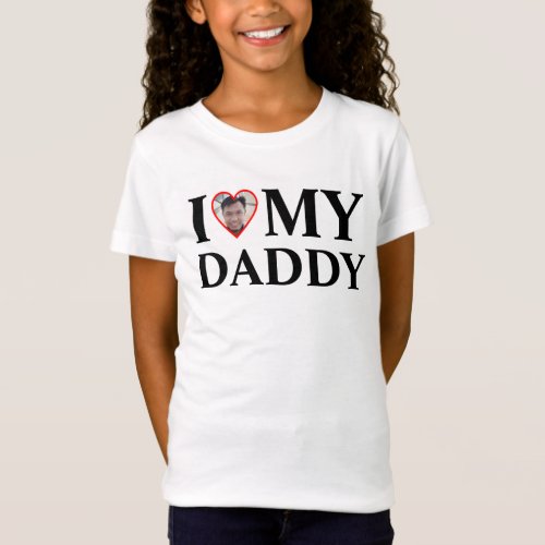 Customizable I love my daddy T_Shirt