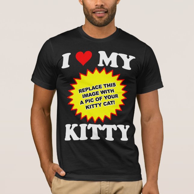 CUSTOMIZABLE I Love My Kitty T-Shirt (Front)