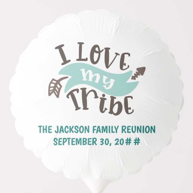 Customizable I love my tribe family reunion Balloon (Front)