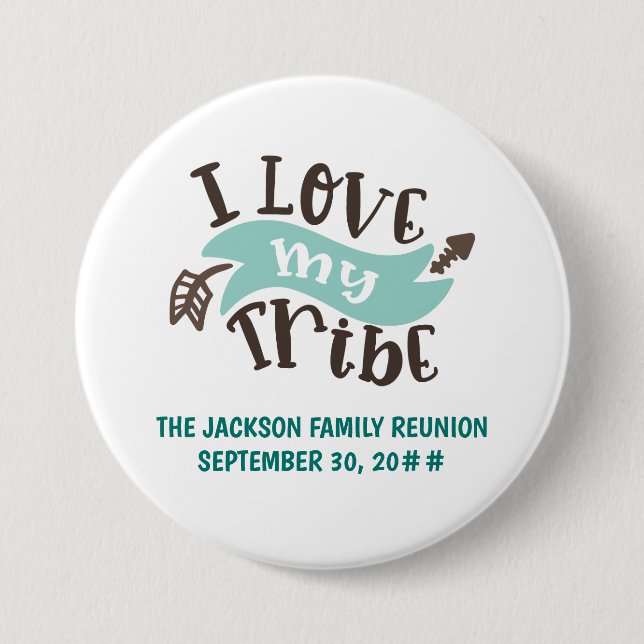 Customizable I love my tribe family reunion Button (Front)