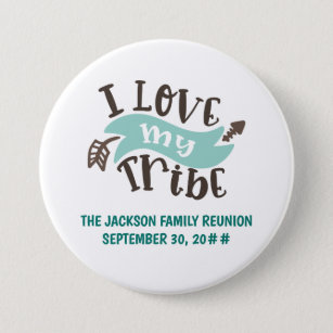 Customizable I love my tribe family reunion Button