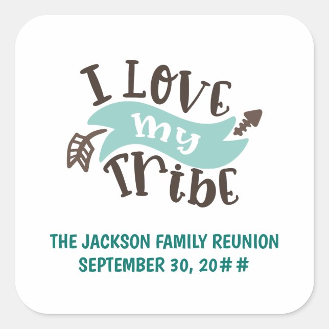 Customizable I love my tribe family reunion Square Sticker (Front)