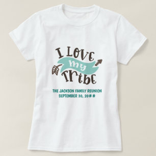Customizable I love my tribe family reunion T-Shirt