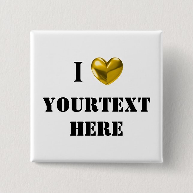 CUSTOMIZABLE I LOVE PINBACK BUTTON (Front)