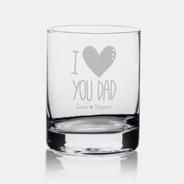 Customizable "I Love You Dad" Design Rocks Glass (Glassware)