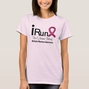 Customizable I Run For Multiple Myeloma Awareness T-Shirt