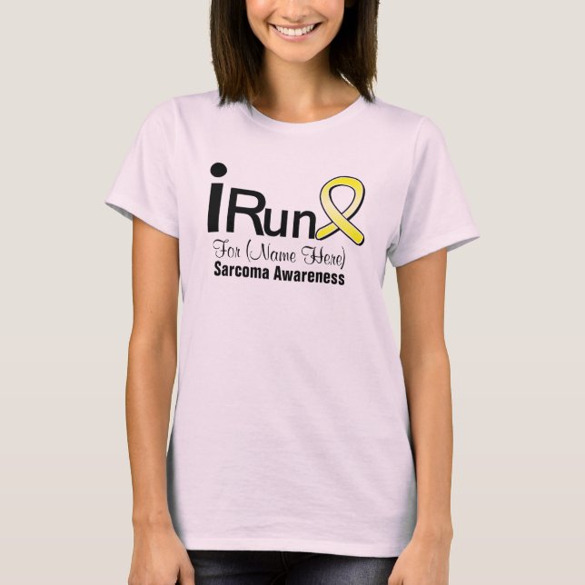 Customizable I Run For Sarcoma Awareness T-Shirt (Front)