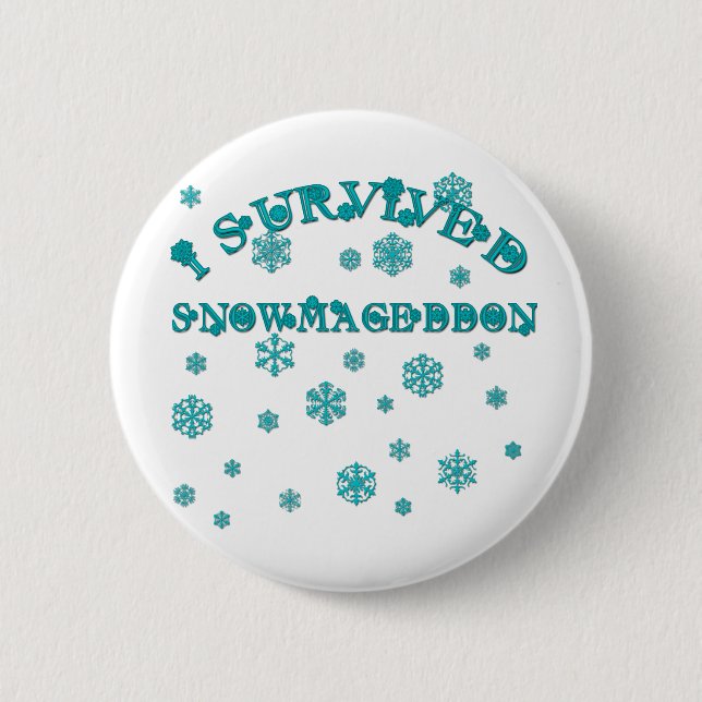 Customizable I SURVIVED SNOWMAGEDDON Pinback Button (Front)