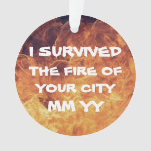 Customizable I survived the fire Ornament