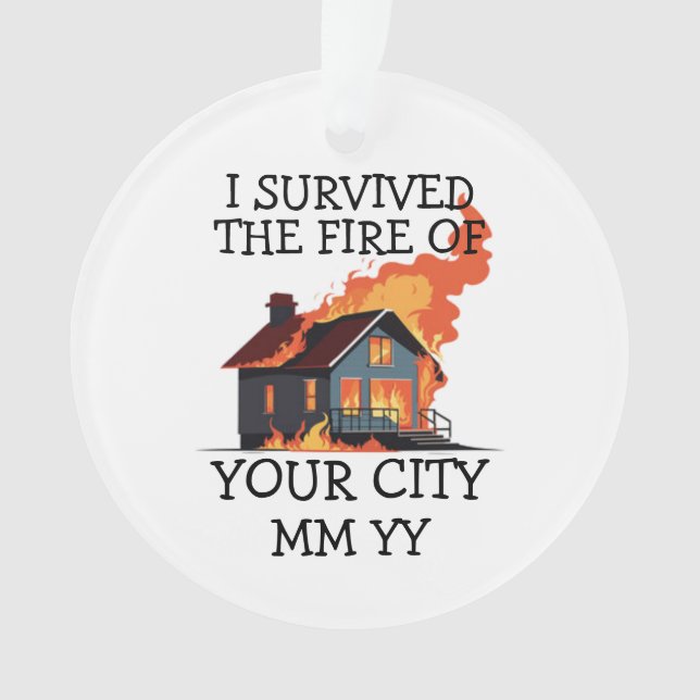Customizable I survived the fire Ornament (Front)