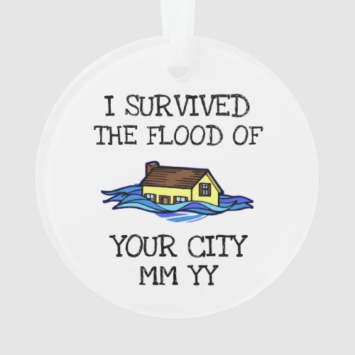 Customizable I survived the flood Ornament