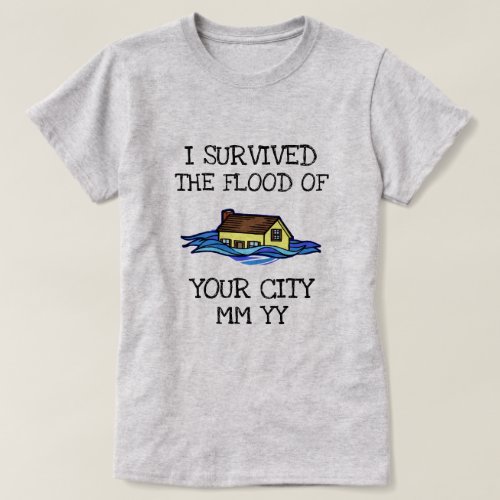 Customizable I survived the flood T_Shirt