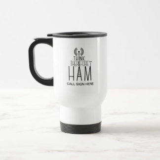 Customizable "I Think Therefore I Ham" Radio Mug