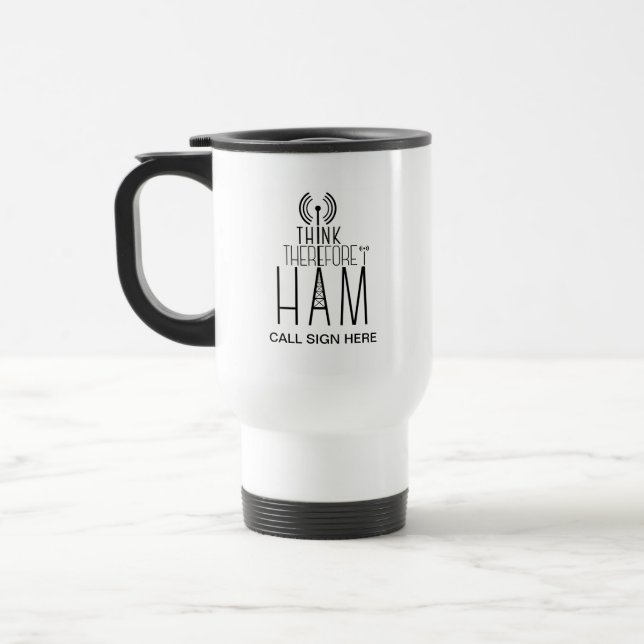 Customizable "I Think Therefore I Ham" Radio Mug (Left)
