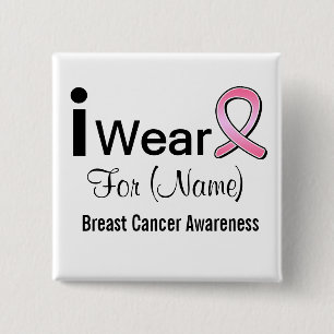 Customizable I Wear a Breast Cancer Ribbon Button