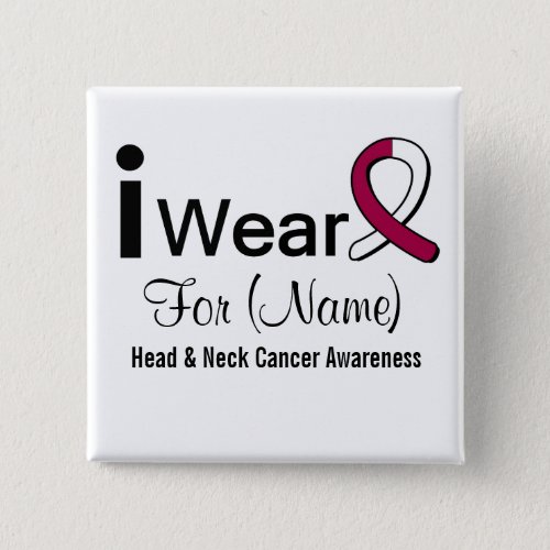 Customizable I Wear a Head and Neck Cancer Ribbon Pinback Button