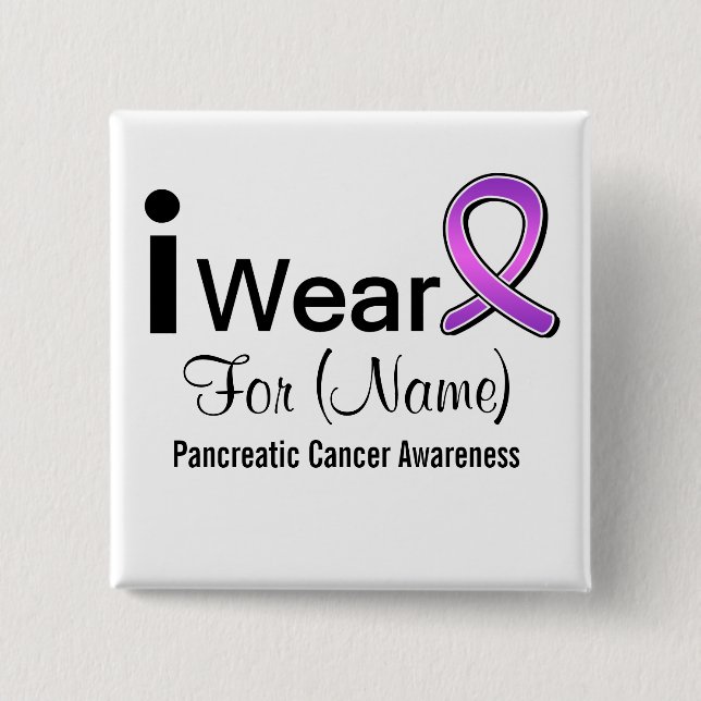 Customizable I Wear a Pancreatic Cancer Ribbon Pinback Button (Front)