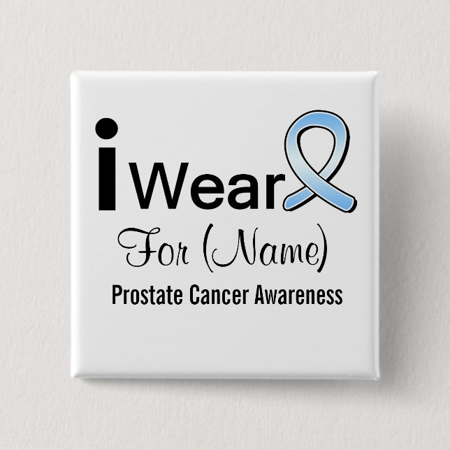 Customizable I Wear a Prostate Cancer Ribbon Button (Front)