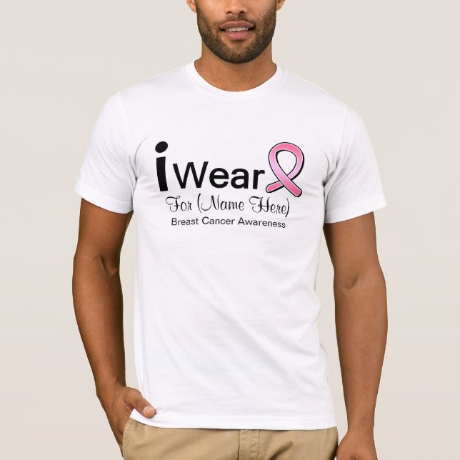 Customizable I Wear Breast Cancer Ribbon T-Shirt (Front)