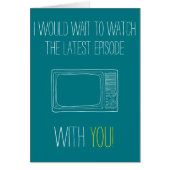 Customizable I would wait to watch with you! Card (Front)